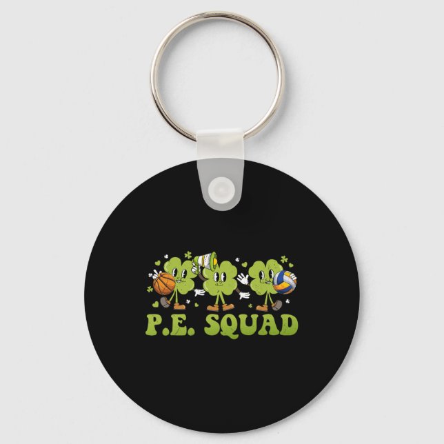 Pe Squad St Patricks Day Shamrock Physical Educati Key Ring (Front)