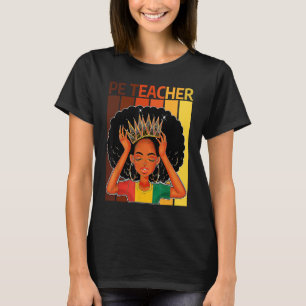 PE Teacher Afro African American Black History Mon T-Shirt