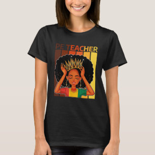 PE Teacher Afro African American Black History Mon T-Shirt