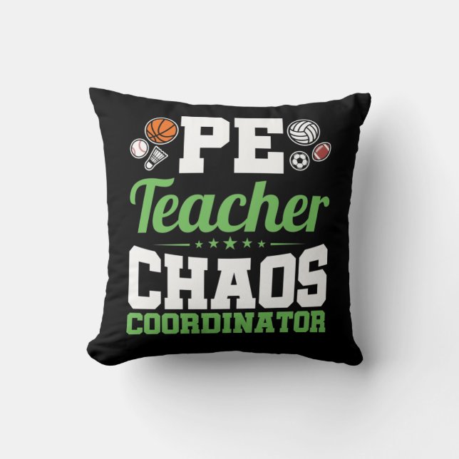 PE Teacher Chaos Coordinator Cushion (Front)