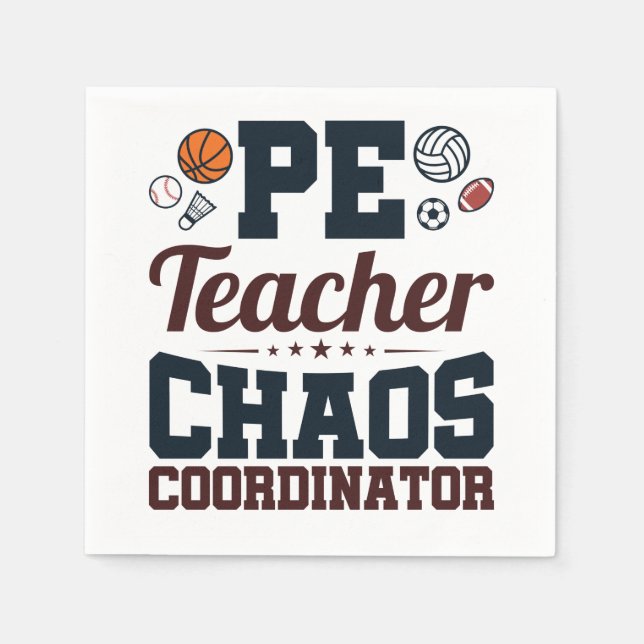 PE Teacher Chaos Coordinator Napkin (Front)