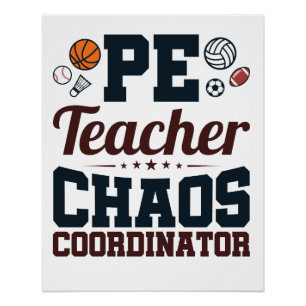 PE Teacher Chaos Coordinator Poster