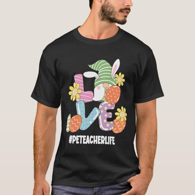 PE Teacher Cute Easter Gnome Spring Love Gnomie T-Shirt (Front)