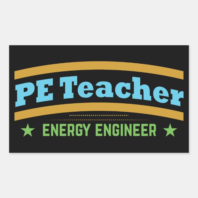 PE TEACHER- Energy Engineer Rectangular Sticker (Front)