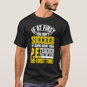 PE Teacher Gym Coach Instructor Physical Education T-Shirt