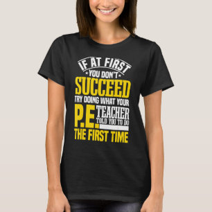 PE Teacher Gym Coach Instructor Physical Education T-Shirt