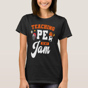 PE Teacher Gym Coach Physical Education Instructor T-Shirt