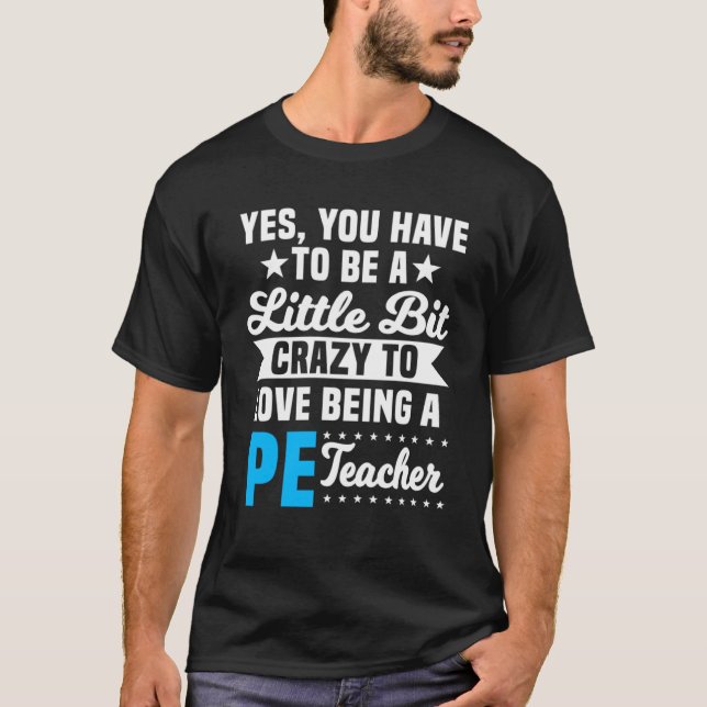 PE Teacher Gym Coach Physical Education Instructor T-Shirt (Front)