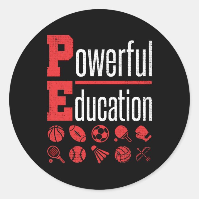 PE Teacher Gym Coach Powerful Education Classic Round Sticker (Front)