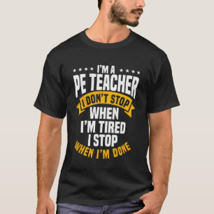 PE Teacher Instructor Gym Coach Physical Education T-Shirt