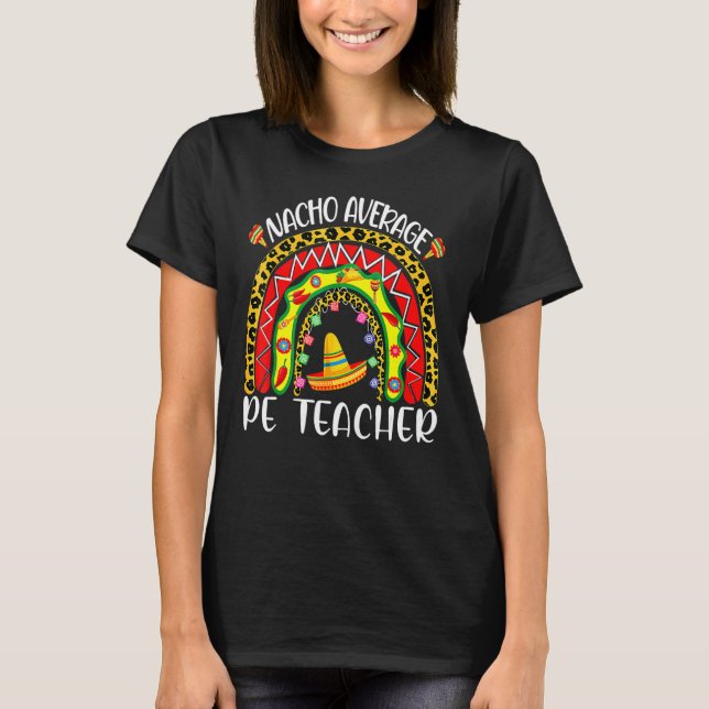 Pe Teacher Nacho Average Phys Ed Leopard Boho Rain T-Shirt (Front)