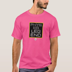 Pe Teacher Phys Ed Legend Future Physical Educatio T-Shirt