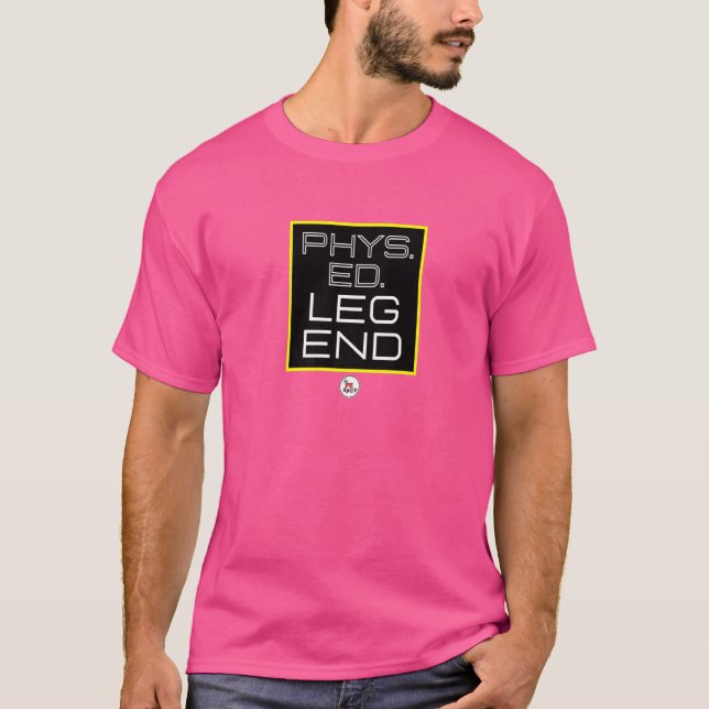Pe Teacher Phys Ed Legend Future Physical Educatio T-Shirt (Front)