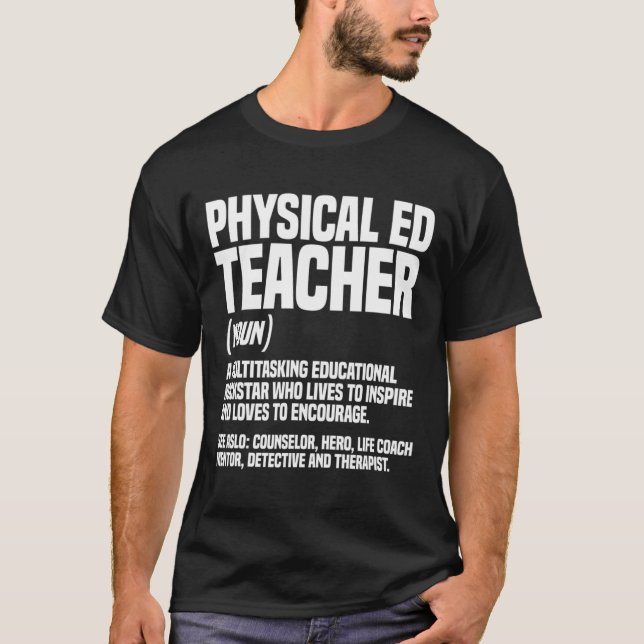 PE Teacher Physical Education Noun Instructor Gym T-Shirt (Front)