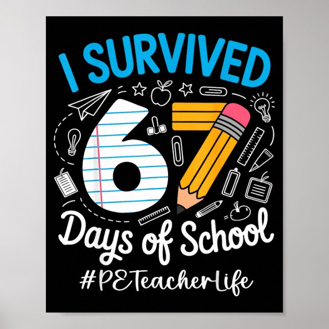 Pe Teacher Survived 67 Days Of School Humor Design Poster (Front)