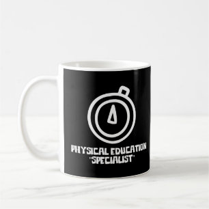 PE Teacher Trainer Physical Education Specialist  Coffee Mug