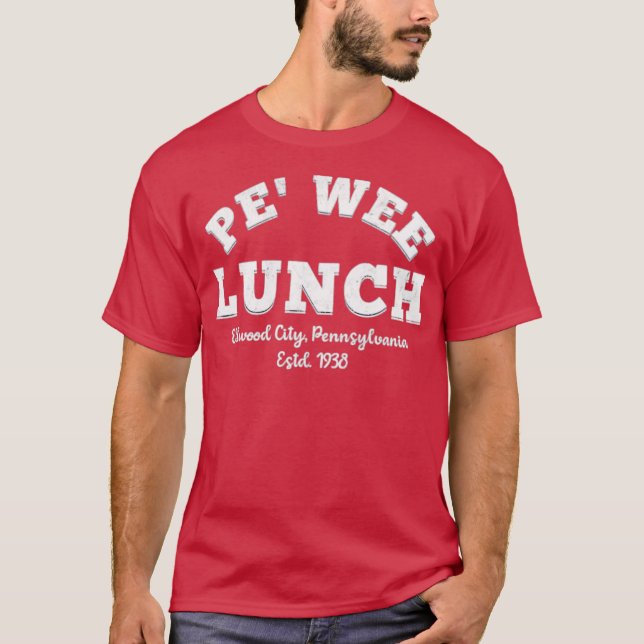 Pe' Wee Lunch - Ellwood City T-Shirt (Front)