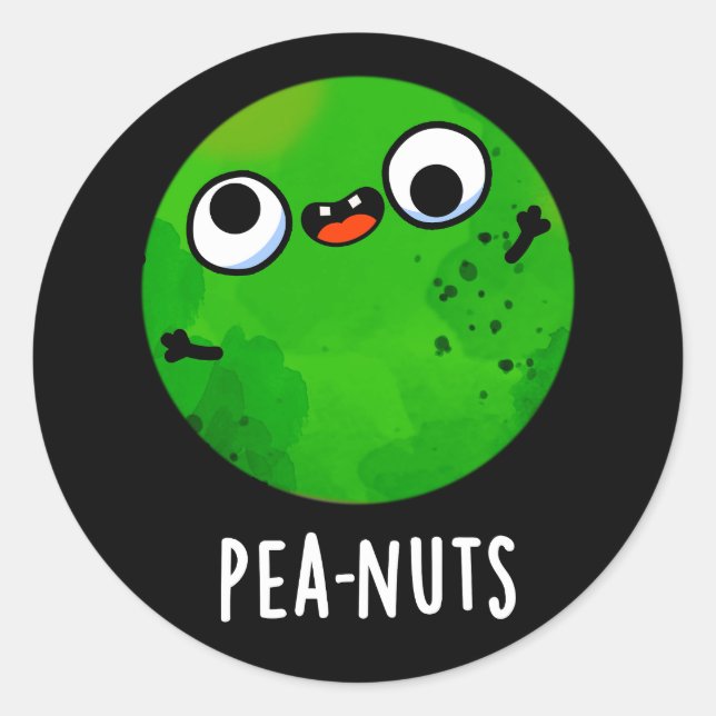 Pea-nuts Funny Crazy Pea Pun Dark BG Classic Round Sticker (Front)