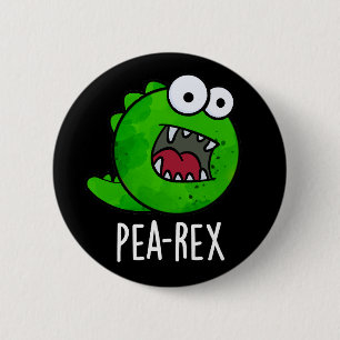 Pea Rex Funny Dinosaur Veggie TRex Pun Dark BG 6 Cm Round Badge