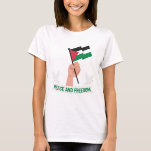 Peace and Freedom for Palestine Designs T-Shirt