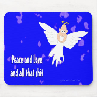 Peace and Love and all that S*** Mouse Mat