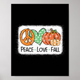 Peace and Love and Fall Pumpkin Autum Happy Fall T Poster