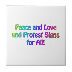 Peace and Love and Protest Signs for All Tile