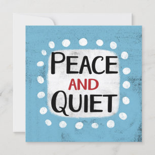 Peace And Quiet Greeting Card