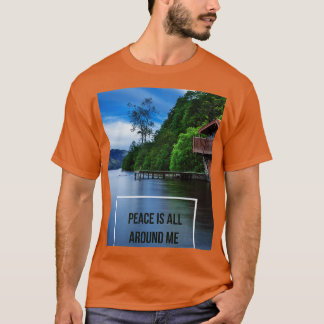 Peace Around Me T-Shirt