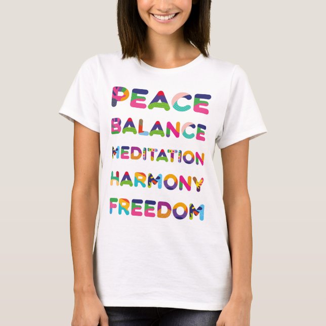 Peace Balance Meditation Harmony Freedom T-Shirt (Front)