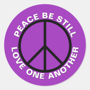 Peace Be Still Love One Another Bright Purple Classic Round Sticker