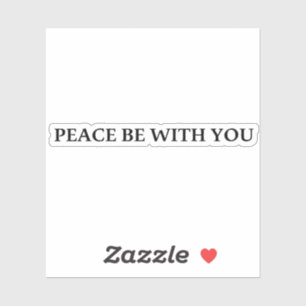 Peace Be With You