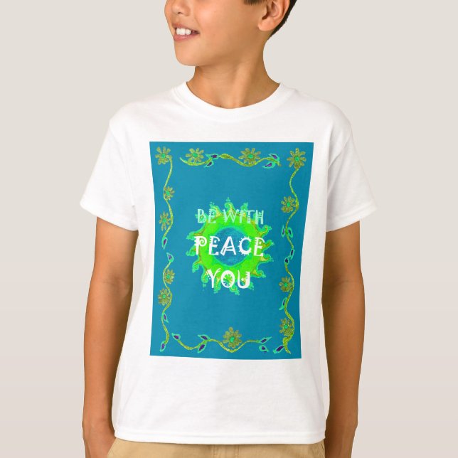 Peace Be with You Art Print T-Shirt (Front)