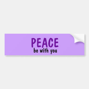 Peace Be With You Bumper Sticker