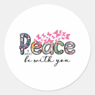 Peace Be With You Butterfly Classic Round Sticker