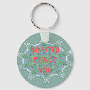 Peace Be With You Inspirational Graphic Art Text Key Ring