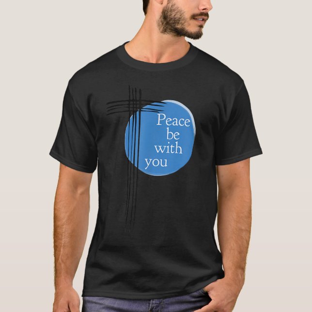 Peace Be With You Tee  Christian Cross  (Front)