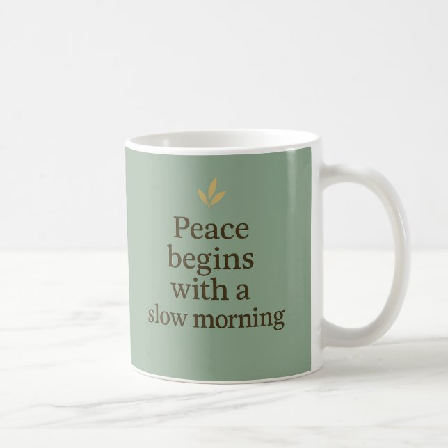 Peace Begins with a Slow Morning – Minimalist Mug (Right)
