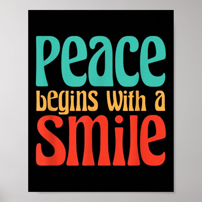 Peace Begins With A Smile Philosophy Quote  Poster (Front)
