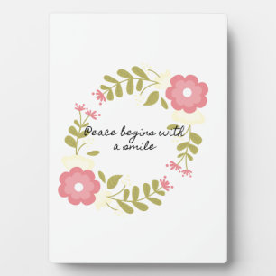 Peace begins with a smile pink floral plaque