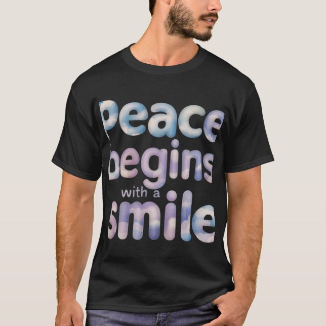 Peace Begins with a Smile - Soft Design T-Shirt (Front)