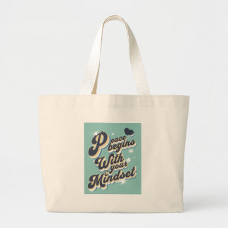 Peace Begins With Your Mindset Large Tote Bag