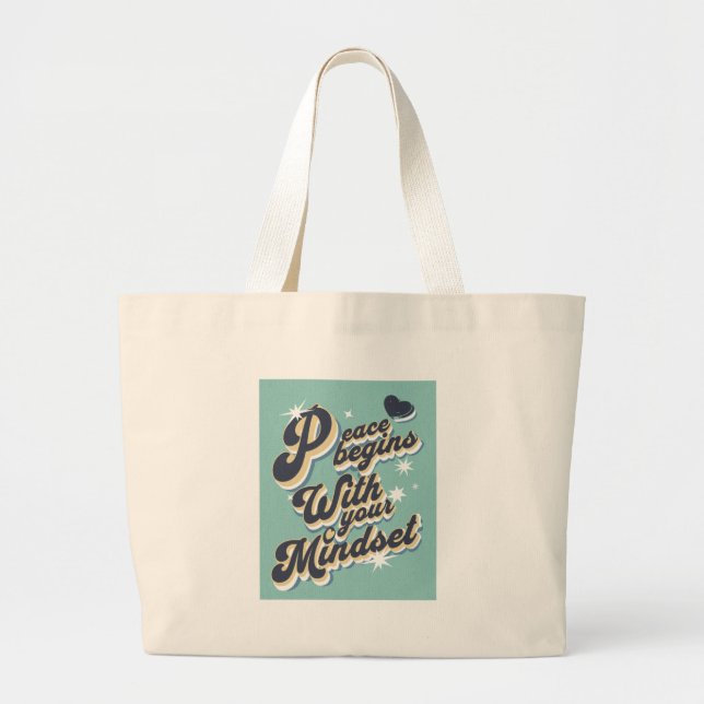 Peace Begins With Your Mindset Large Tote Bag (Front)