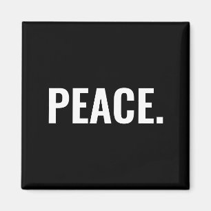 Peace black and white text minimalist anti war magnet