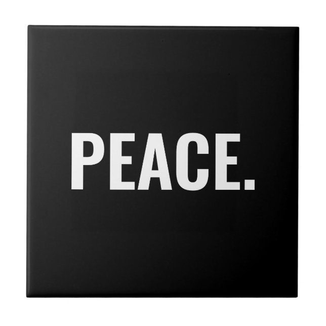 Peace black and white text minimalist anti war tile (Front)