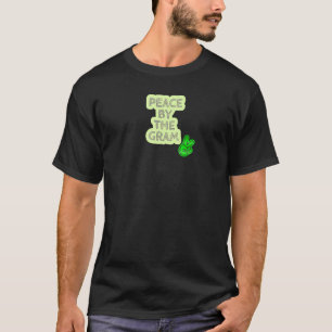 Peace By The Gram T-Shirt