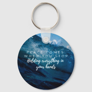 Peace comes when... Christian typography Key Ring