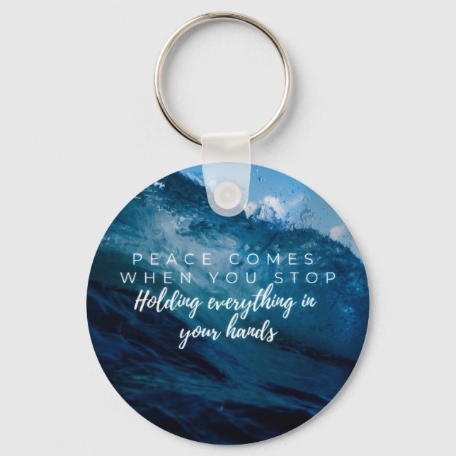 Peace comes when... Christian typography  Key Ring (Front)