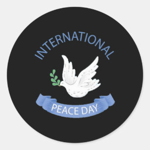 Peace Day On Earth World International Peace Day C Classic Round Sticker