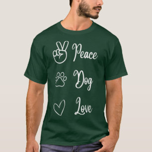 Peace Dog Love T-Shirt